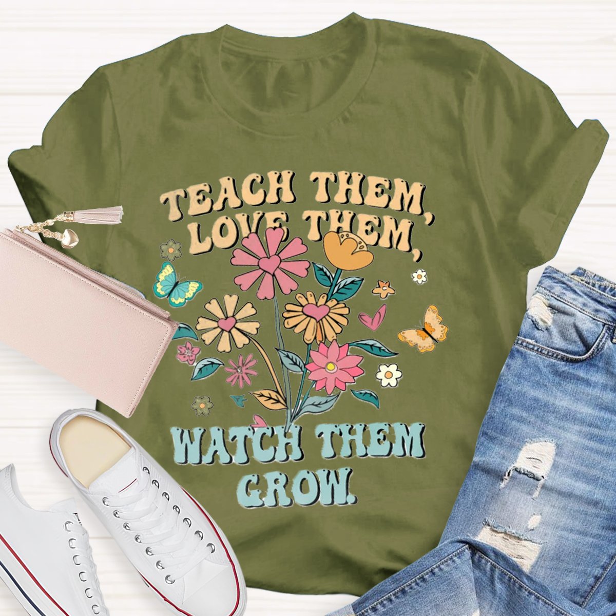 Teach Them Love Them Watch Them Grow Teacher Shirt