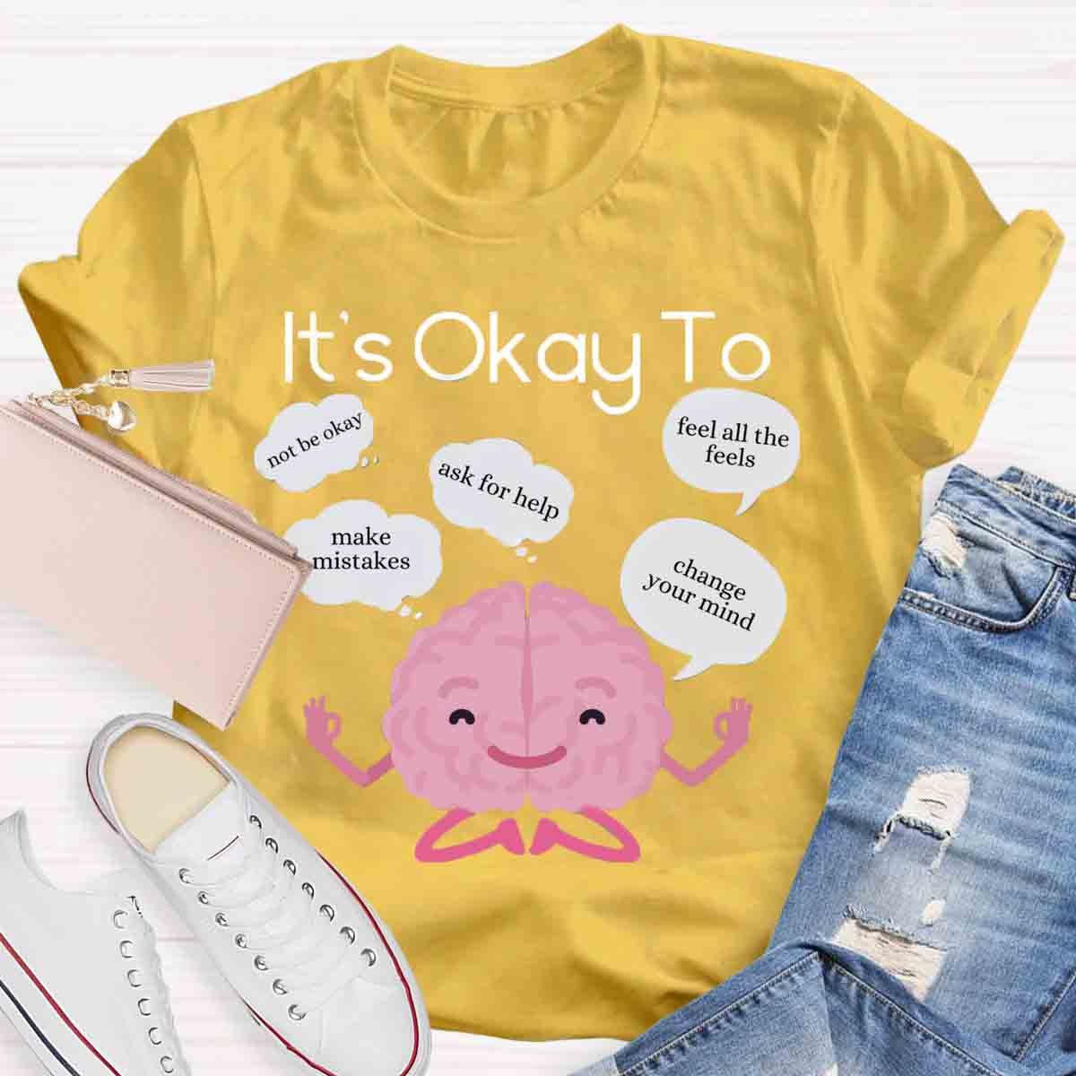 It's Okay To Make Mistakes T-Shirt