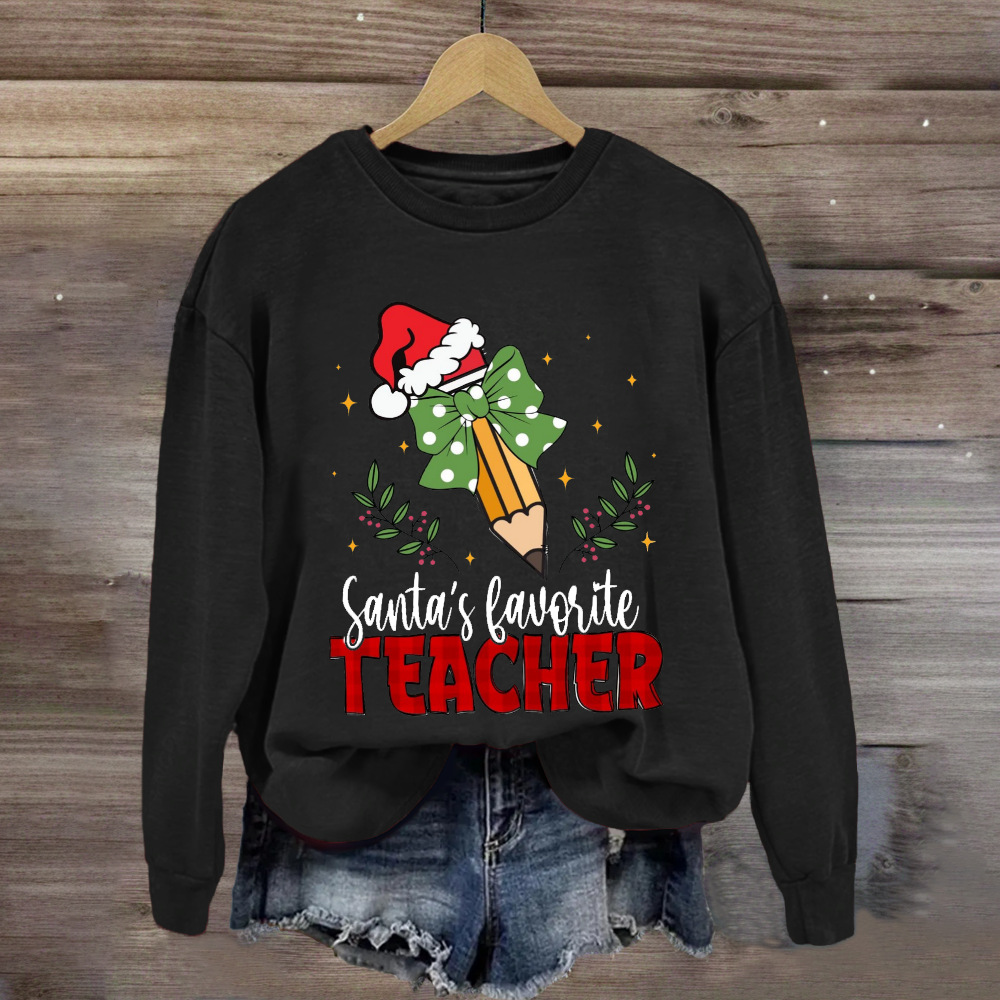 Santa's Favorite Teacher Christmas Pencil Sweatshirt