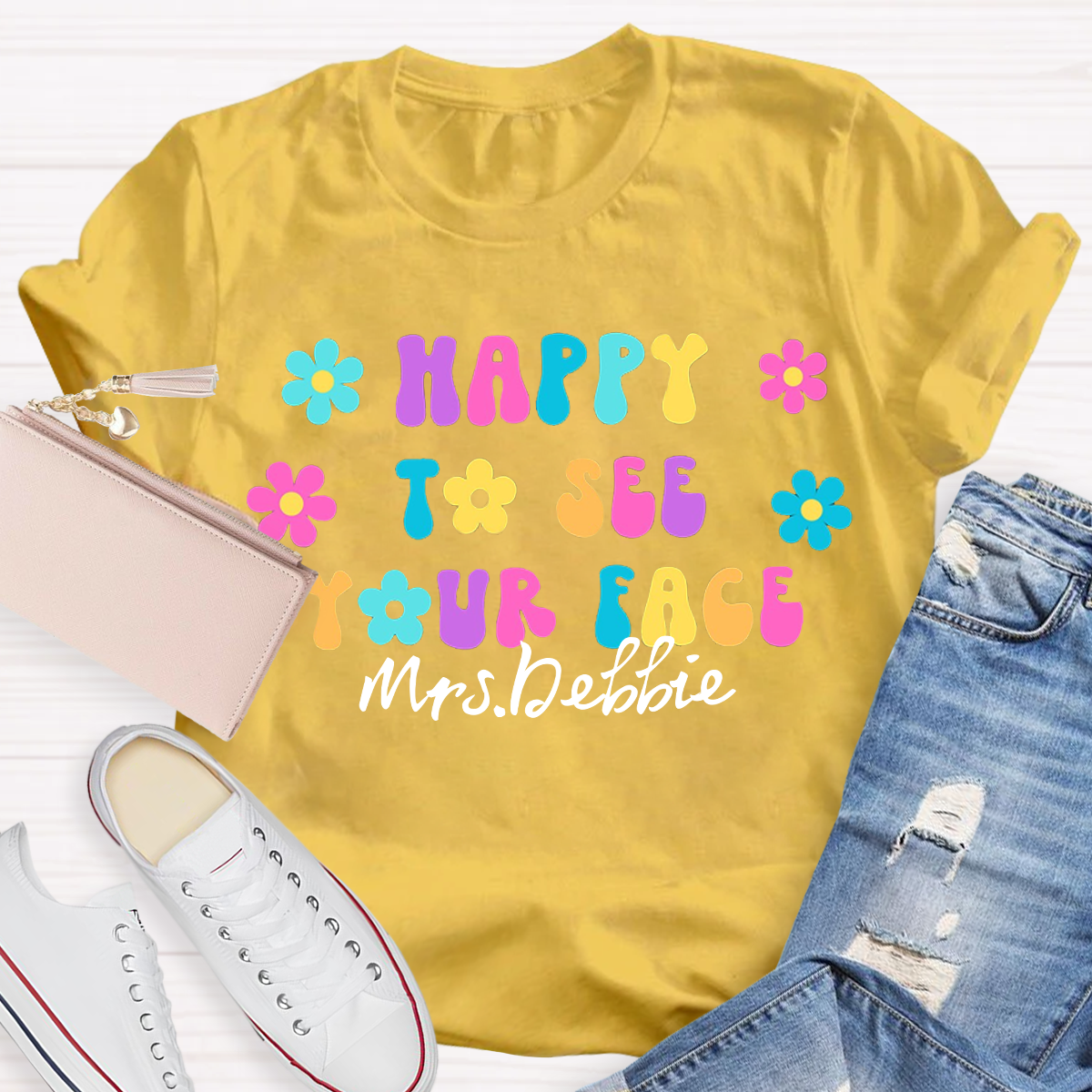 Personalized Your name Happy To See You T-shirt