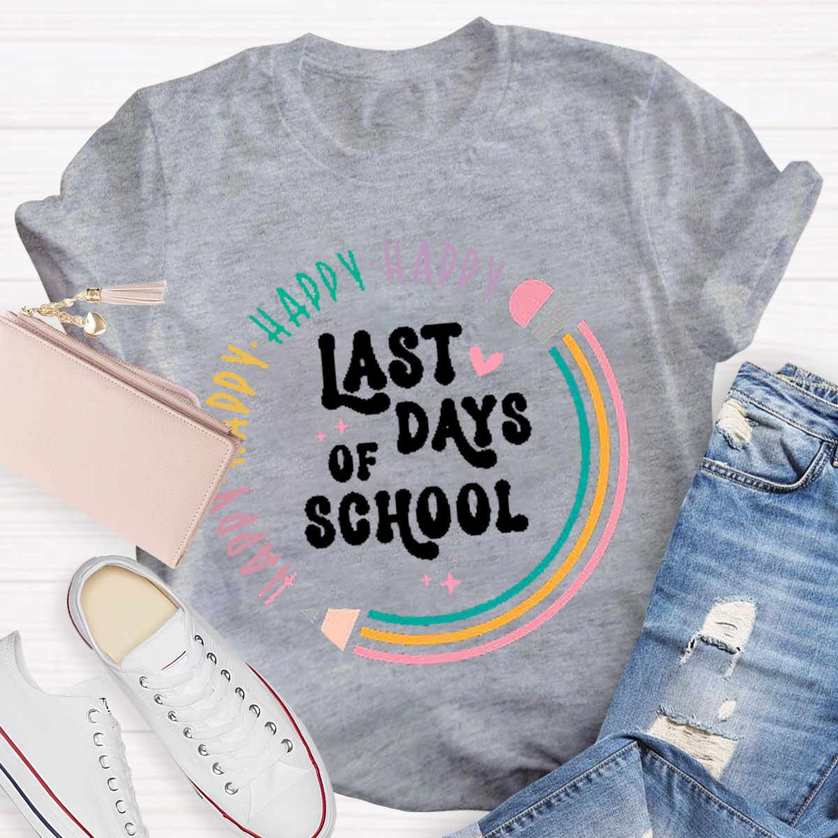 Happy Last Day Of School Teacher T-Shirt