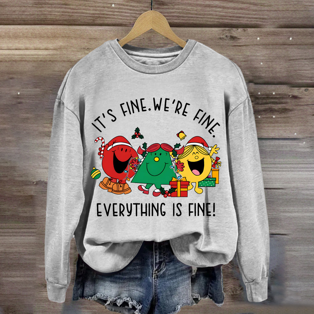 It's Fine We're Fine Everything Is Fine  Christmas Holiday Sweatshirt