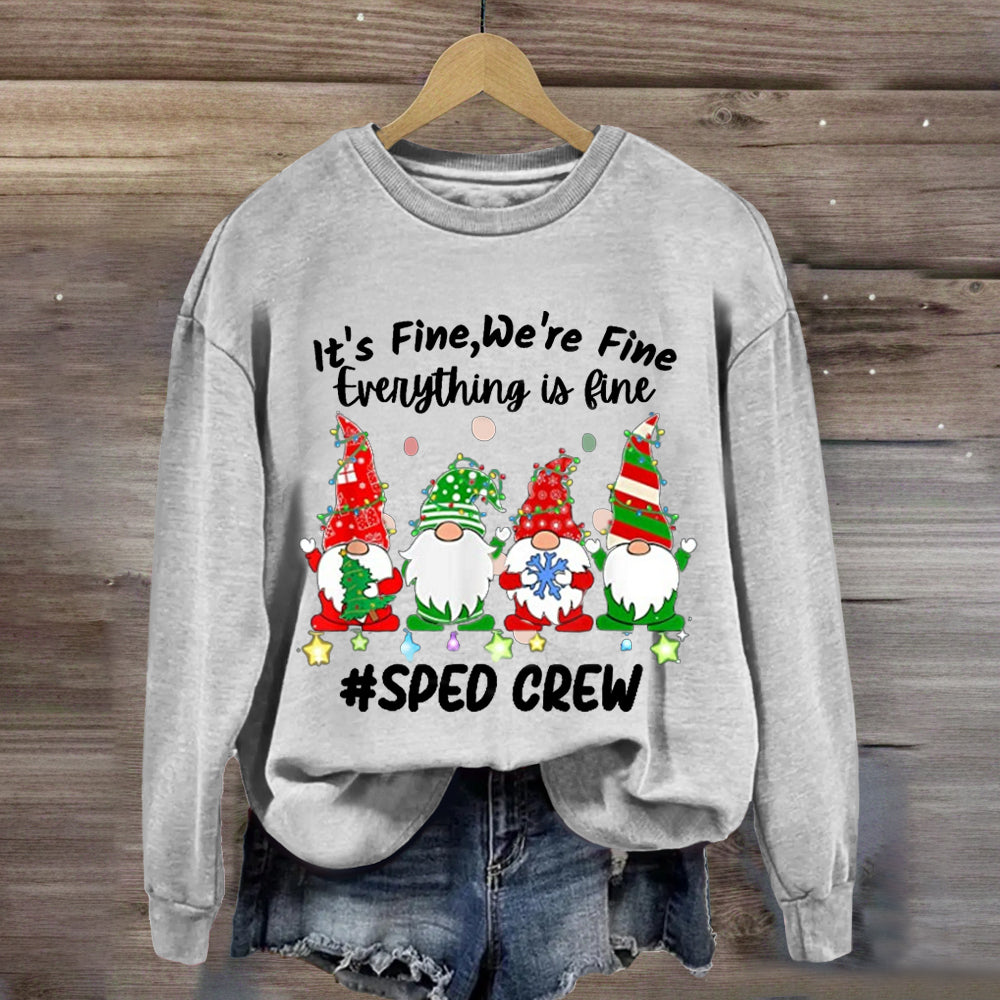 It'S Fine, We Are Fine, Everything Is Fine Sped Crew Sweatshirt