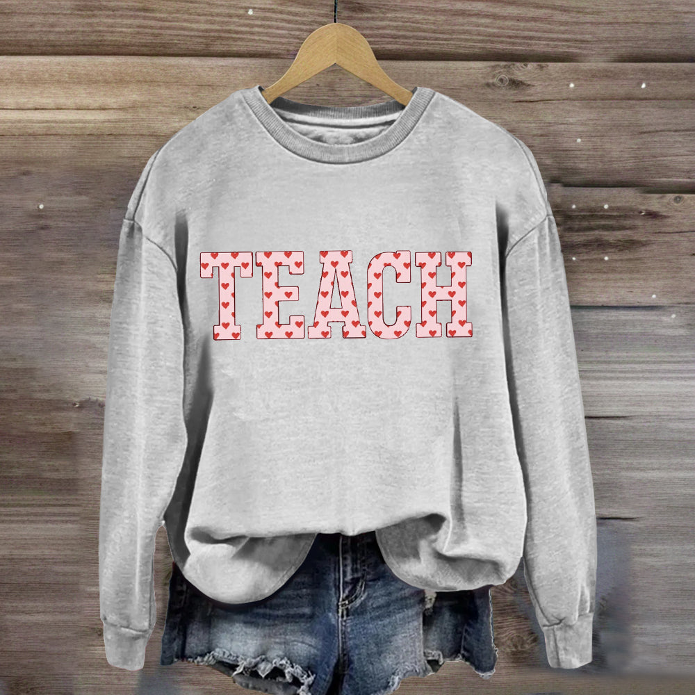 Pink Heart Teach Teacher Sweatshirt