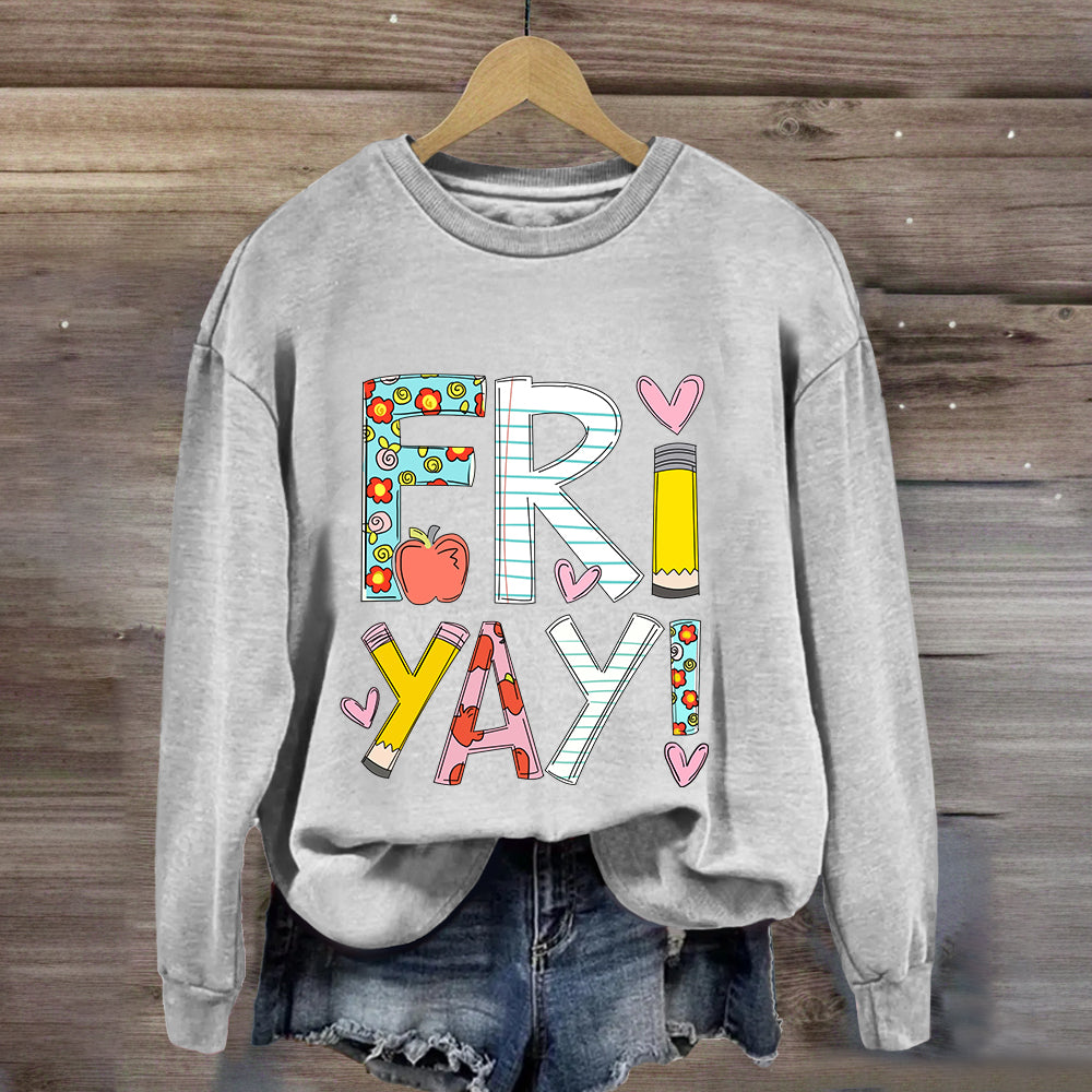 Fri Yay Teacher Sweatshirt