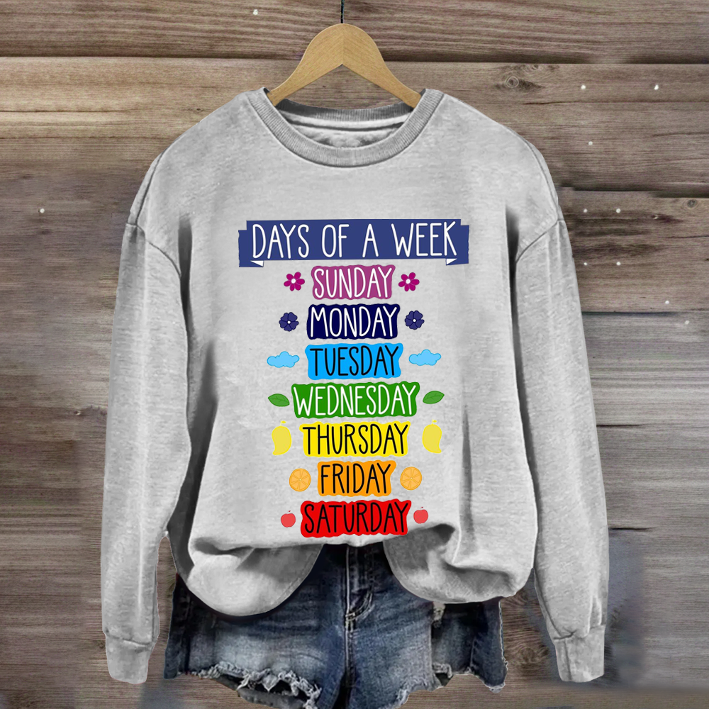 Days Of Week Teacher Sweatshirt