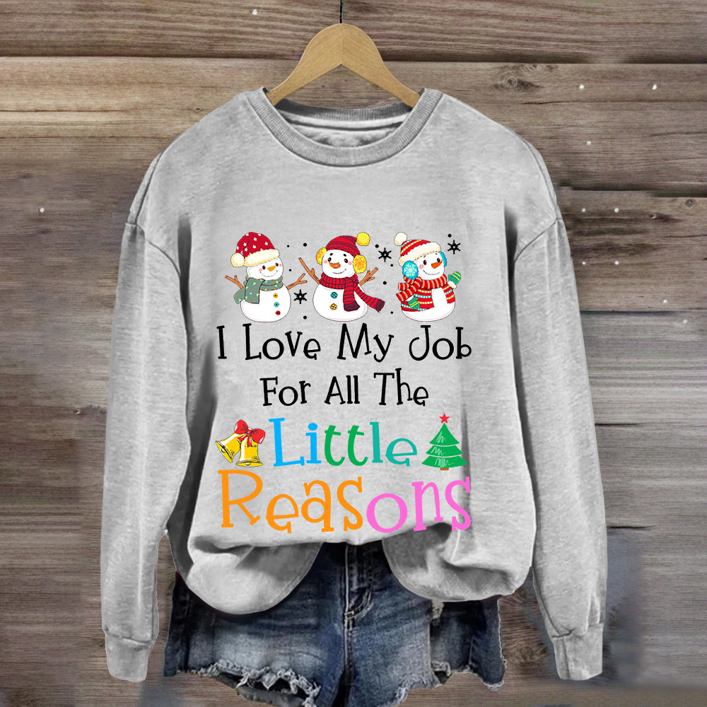 I Love My Job For Little Reasons Christmas Teacher Sweatshirt