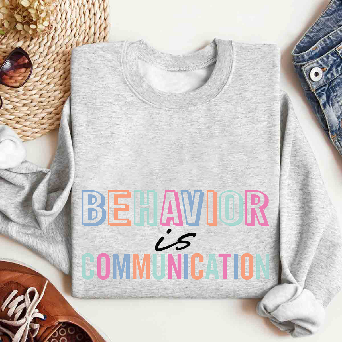 Behavior Is Communication Sweatshirt