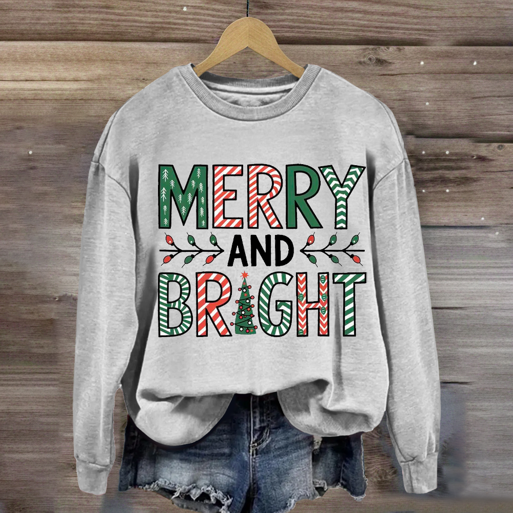 Merry And Bright Sweatshirt