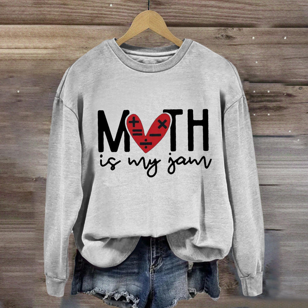 Math Is My Jam Sweatshirt