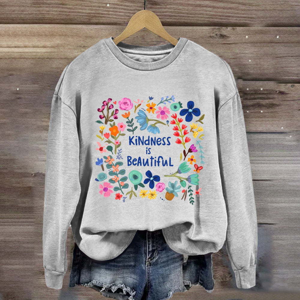 Kindness Is Beautiful Floral Sweatshirt