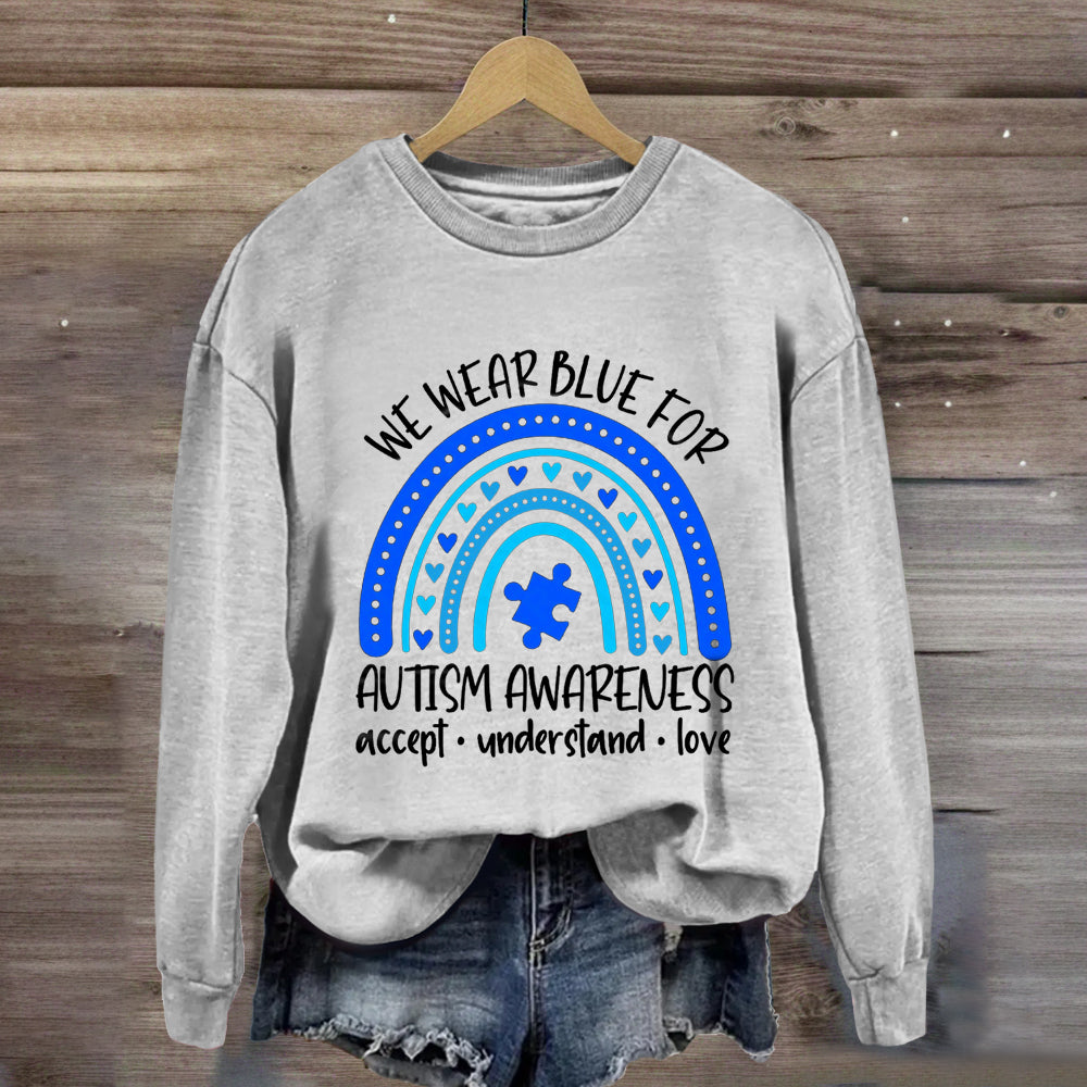 We Wear Blue for Autism Awareness Sped Teacher Sweatshirt