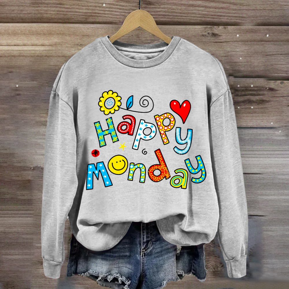 Happy Monday Teacher Sweatshirt