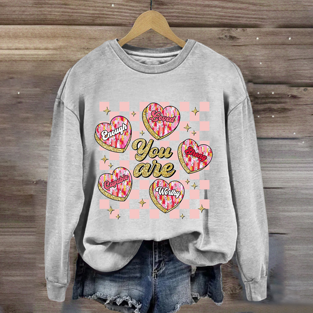 You Are Loved Worthy Pink Heart Sweatshirt