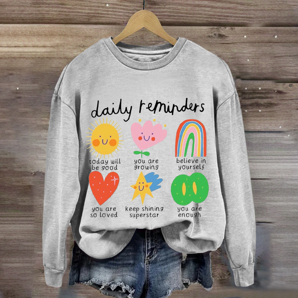 Daily Reminders Positive Teacher Sweatshirt