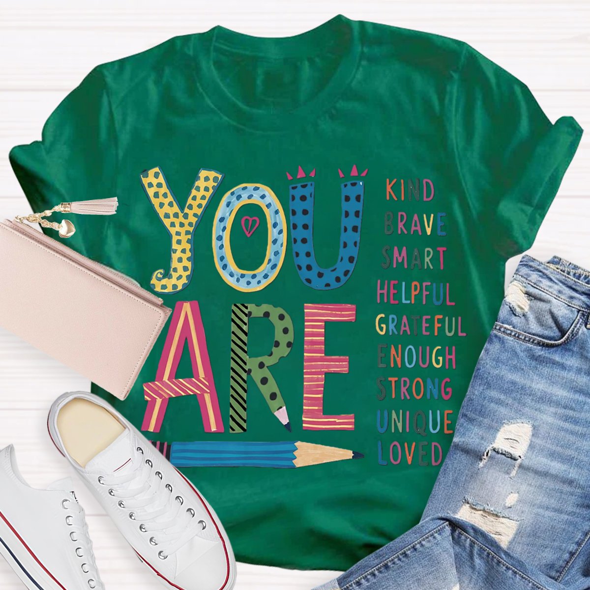 You are Kind Smart Brave Helpful Teacher Affirmation Shirt