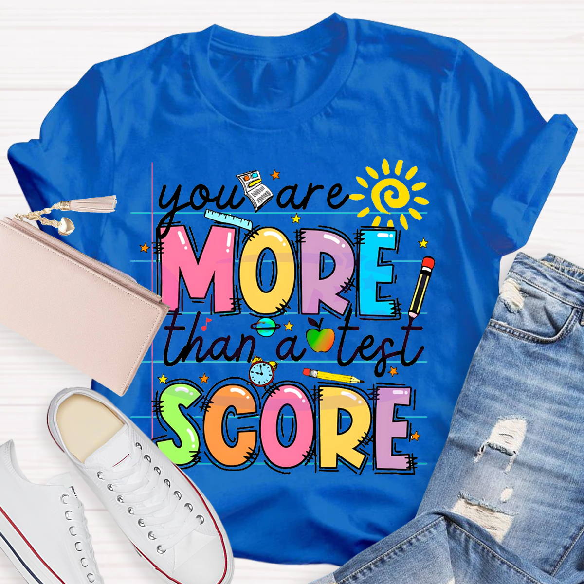 Your More Than A Test Score T-Shirt