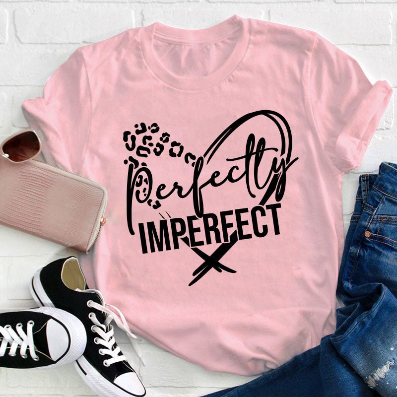 Perfectly Imperfect Teacher T-Shirt