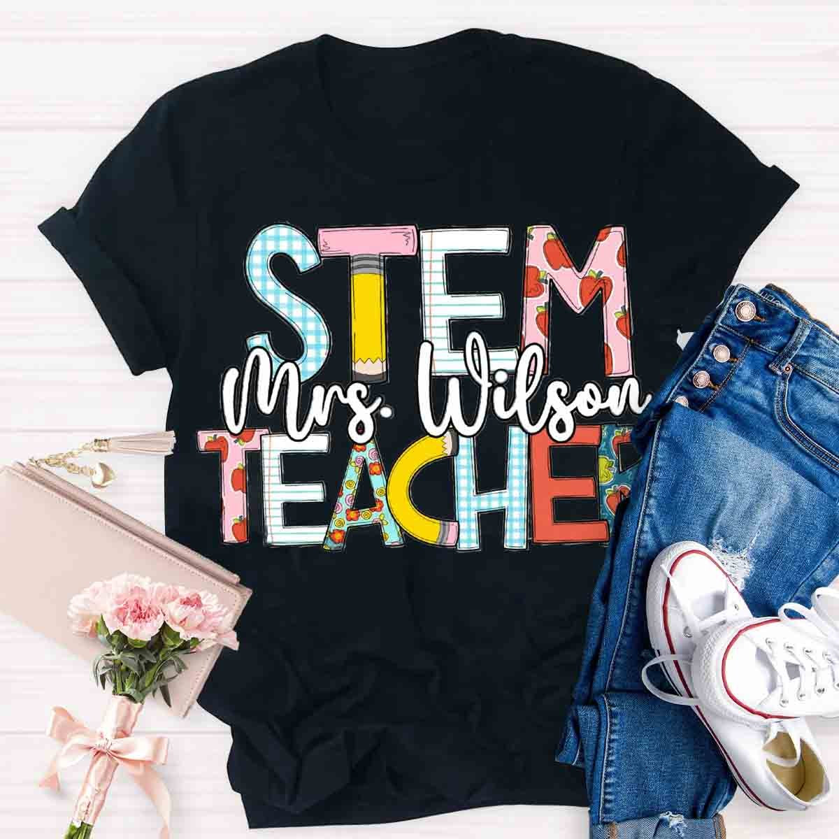 Personalized Name STEM Teachers T-Shirt