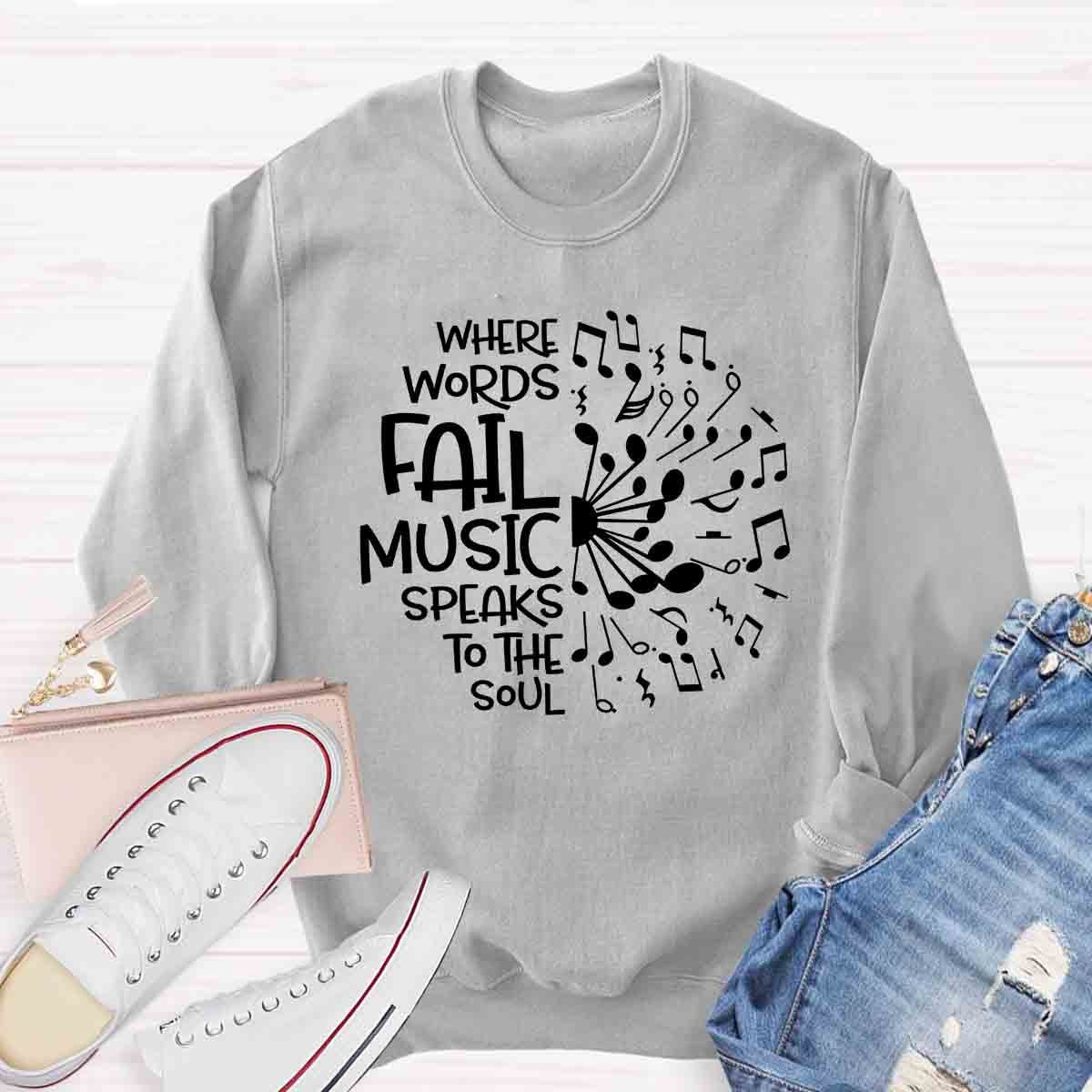 Where Words Fail Music Speaks To The Soul Teacher Sweatshirt