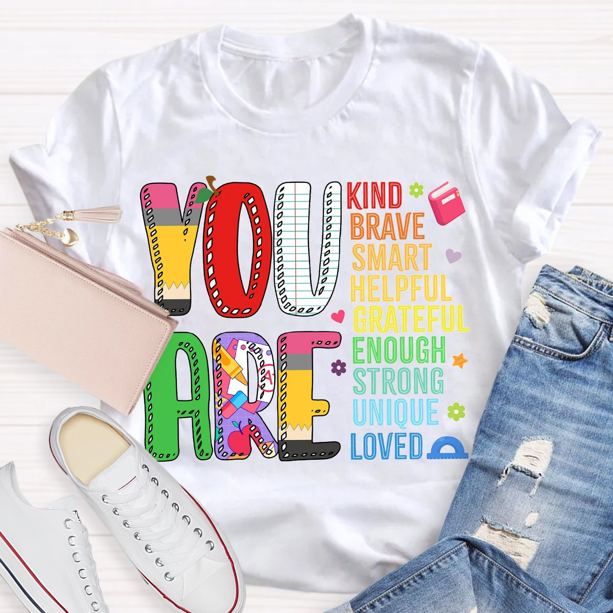 You Are Kind Brave Smart Helpful T-Shirt