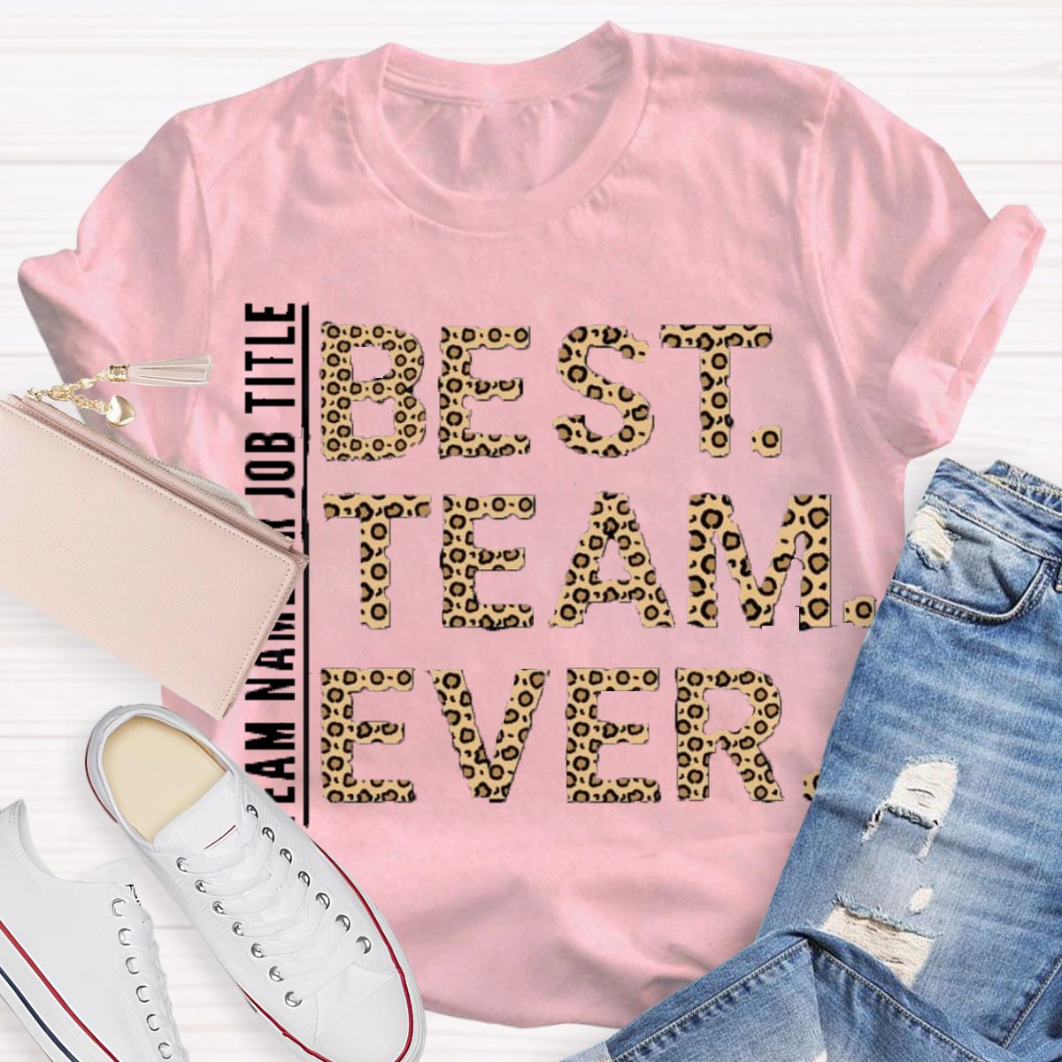 Personalized Team Name Or Job Title Best Team Ever Leopard Shirt