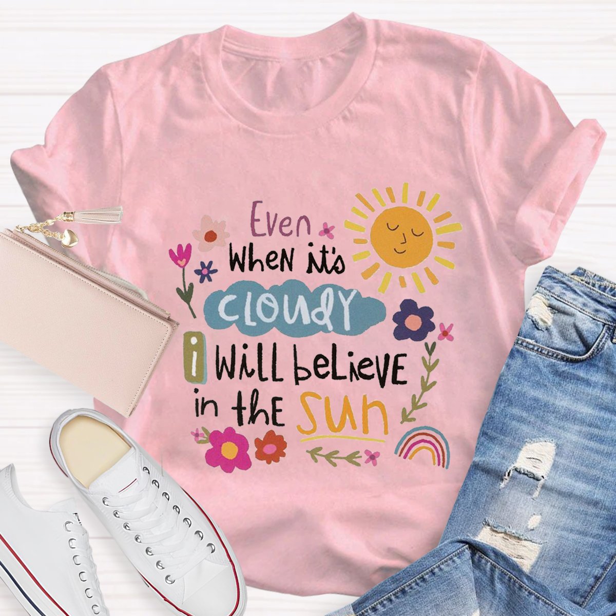 Will Believe In The Sun Teacher Shirt