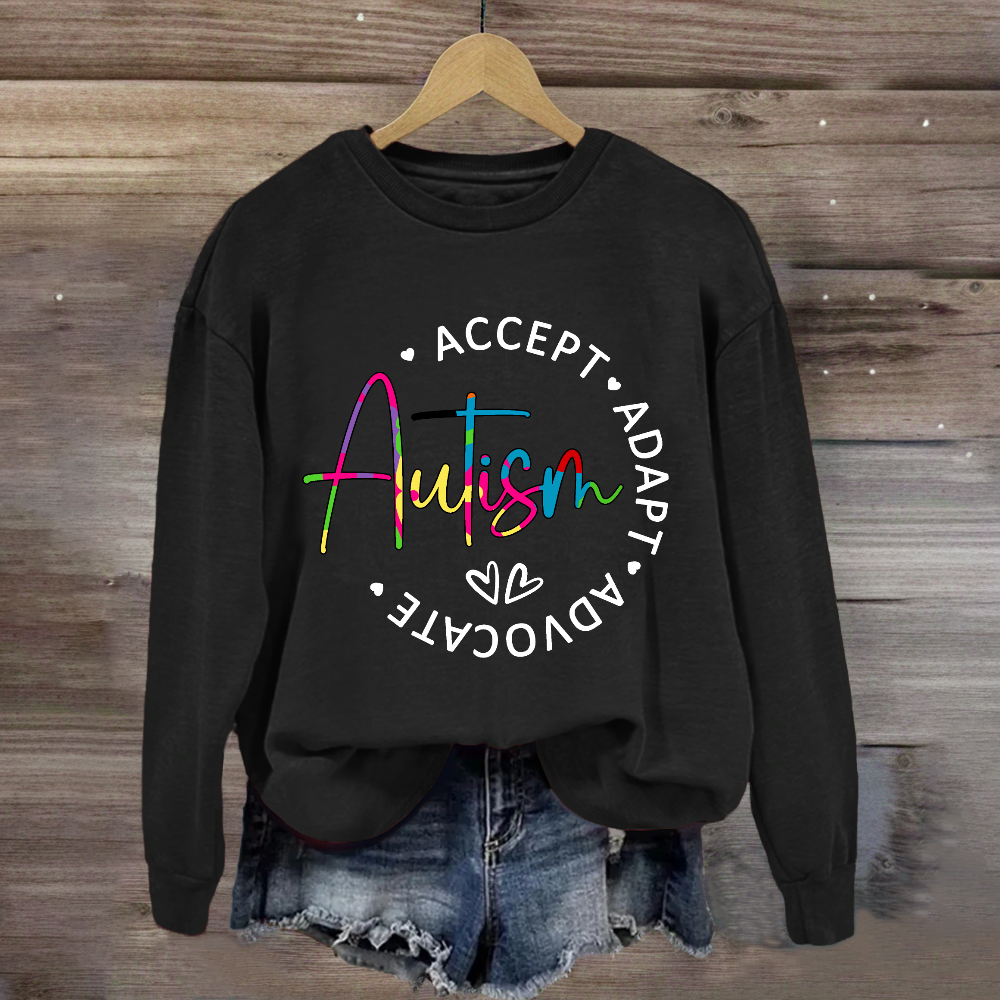 Autism Accept Adapt Advocate Teacher Sweatshirt