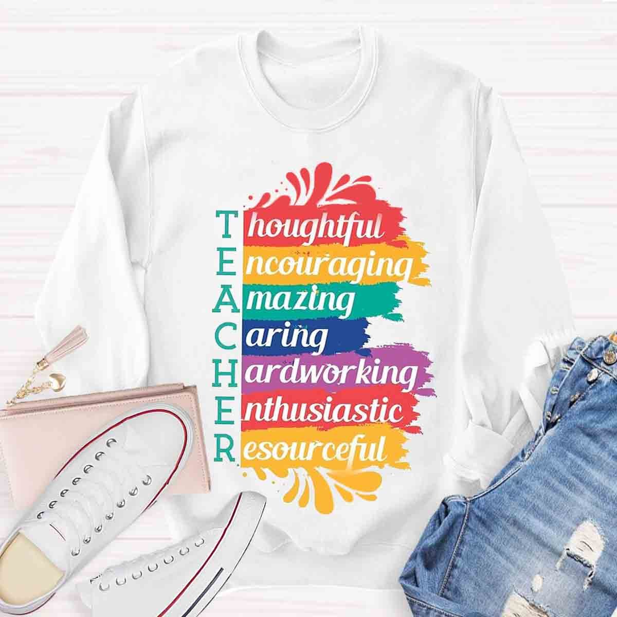 Teacher Inspirational Quote Appreciation Acrostic Sweatshirt