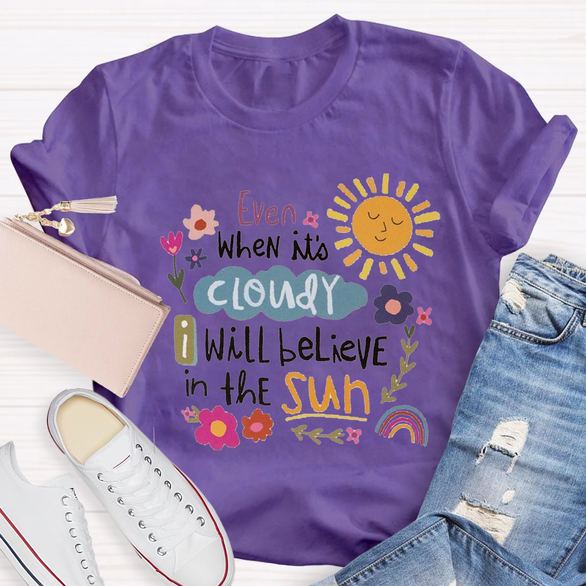 Will Believe In The Sun Teacher Shirt