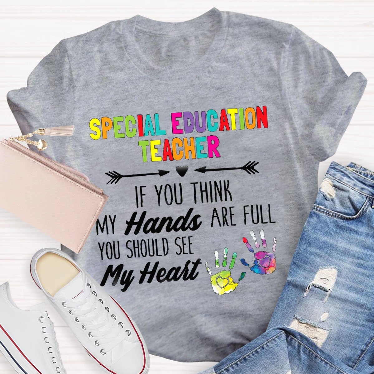 Special Education Teacher You Should See My Hands T-Shirt