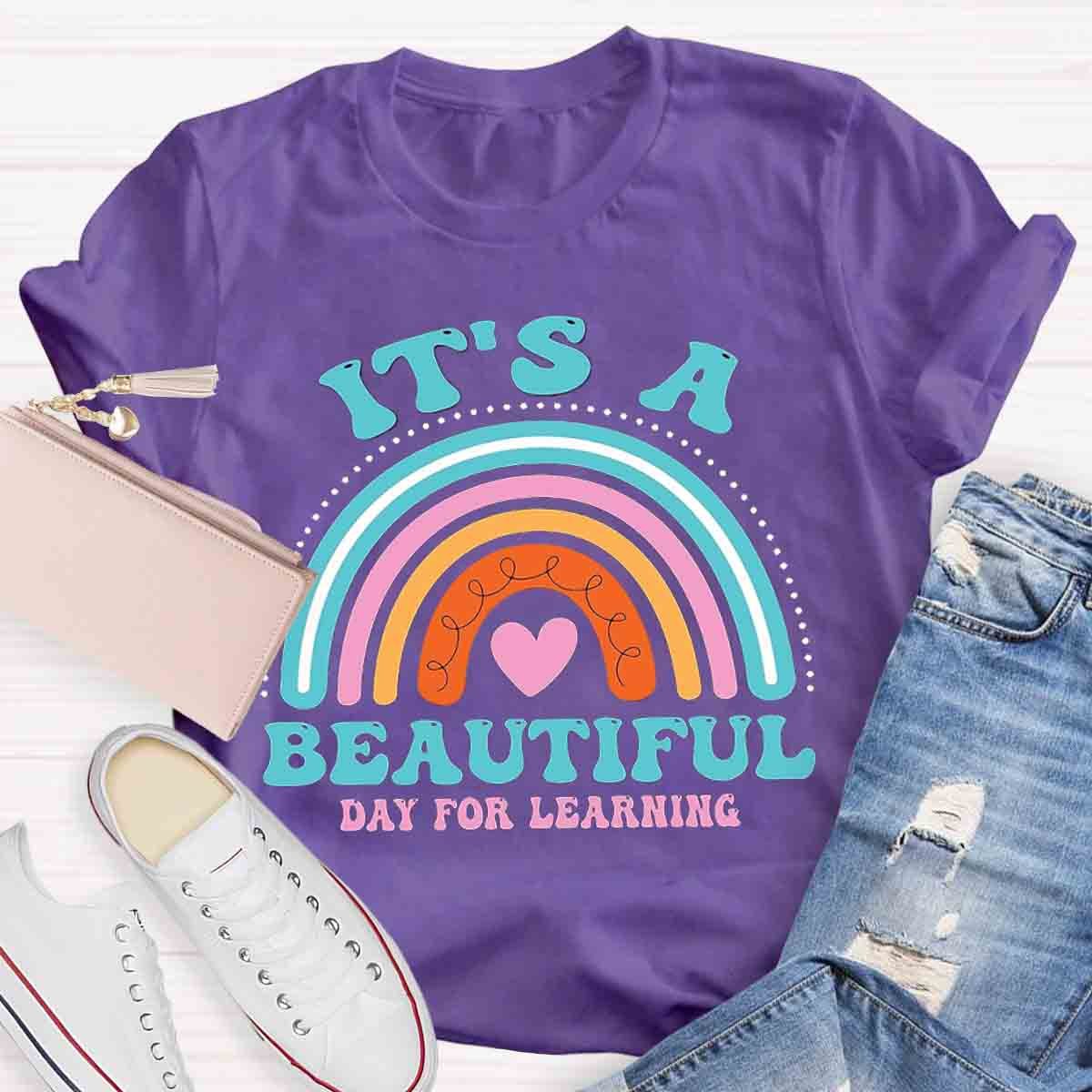 It's A Beautiful Day for Learning Rainbow T-Shirt