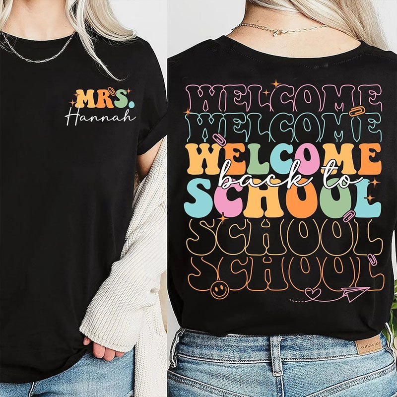 Welcome Come Back To School Double-sided printing T-Shirt