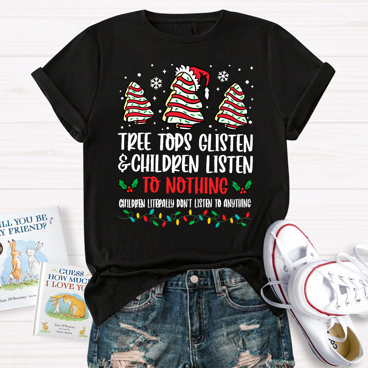 Tree Tops Glisten And Children Listen To Nothing T-Shirt