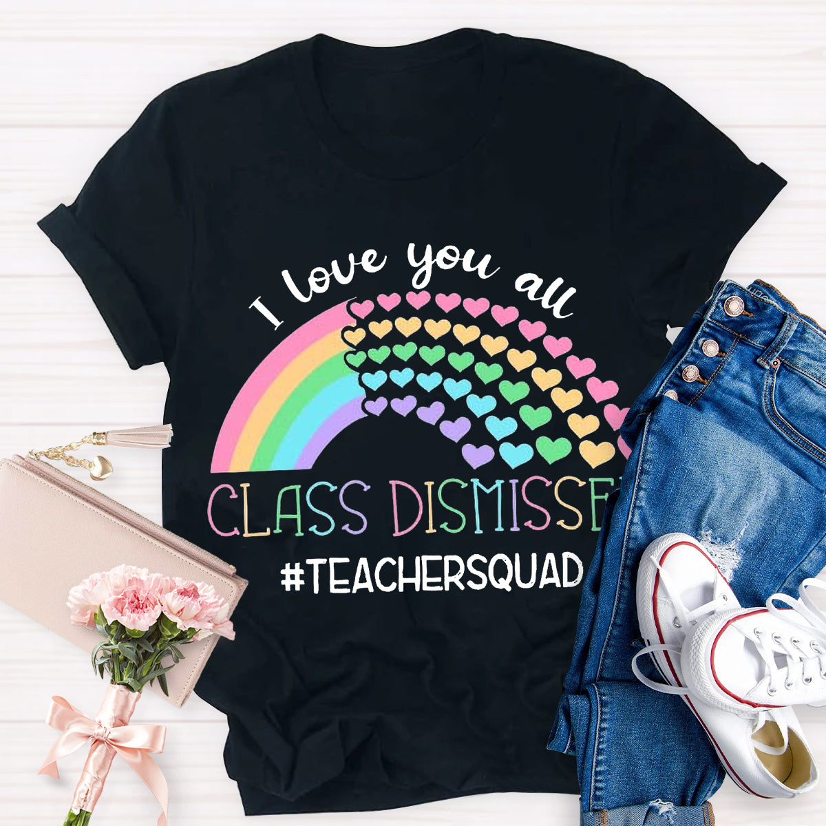 I Love You All Class Dismissed Teacher Squad T-Shirt