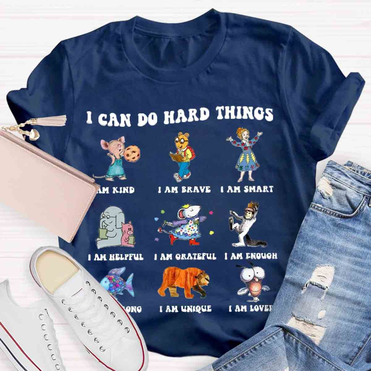 I Can Do Hard Things Teacher T-Shirt