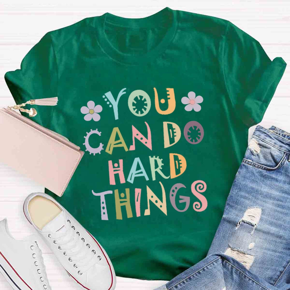 You Can Do Hard Thing T-shirt