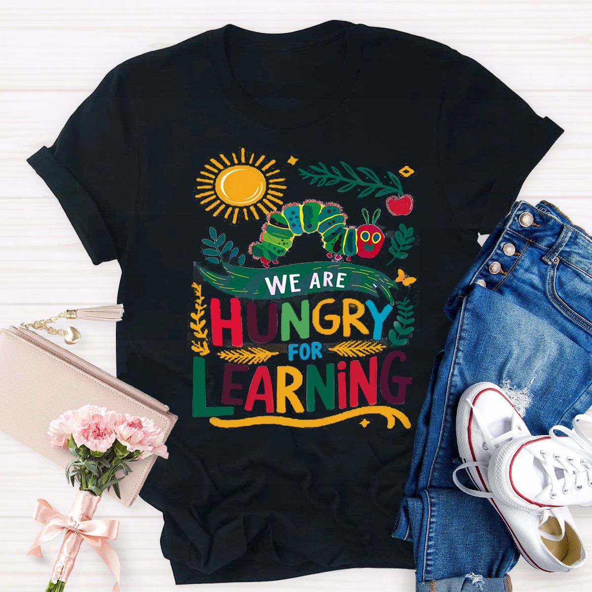 Funny We Are Hungry For Learning School Life T-shirt