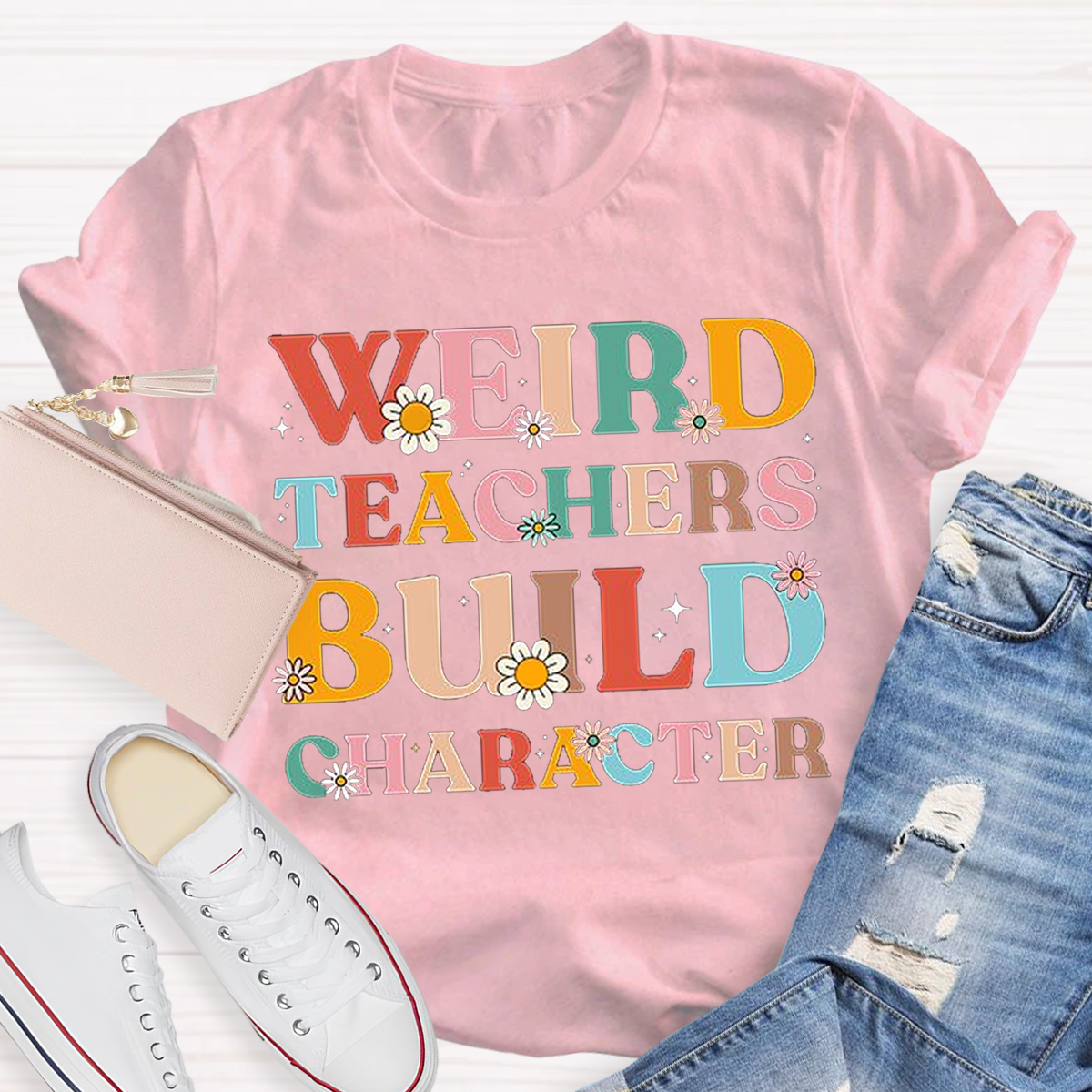 Weird Teachers Build Character T-Shirt