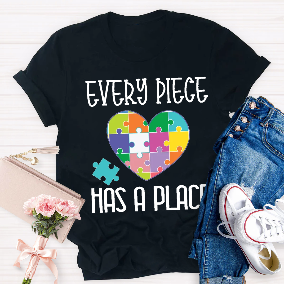 Every Piece Has A Place T-Shirt