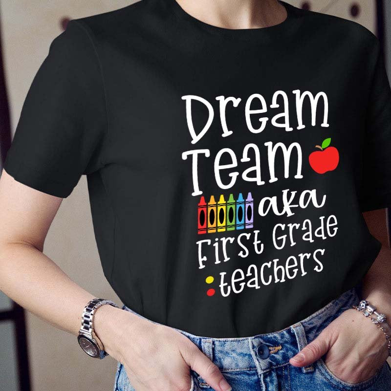 Personalized Grade Dream Team Aka Teachers Teacher T-Shirt