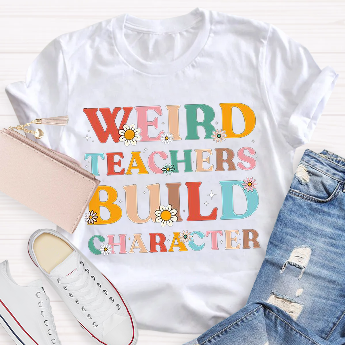 Weird Teachers Build Character T-Shirt