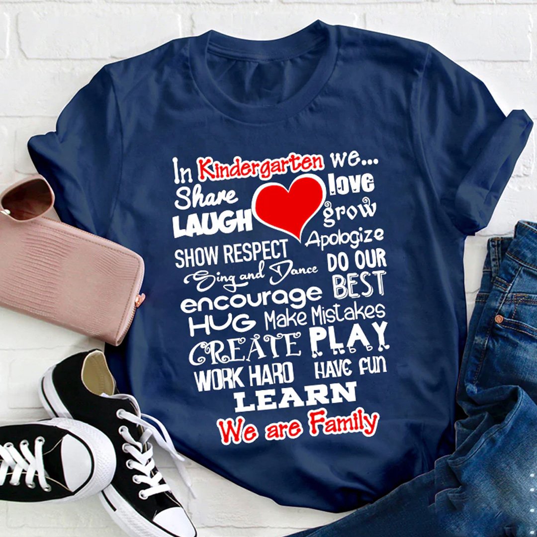 Personalized Grade In Kindergarten We Share Love Laugh Show Respect Learn We Are Family Teacher T-Shirt