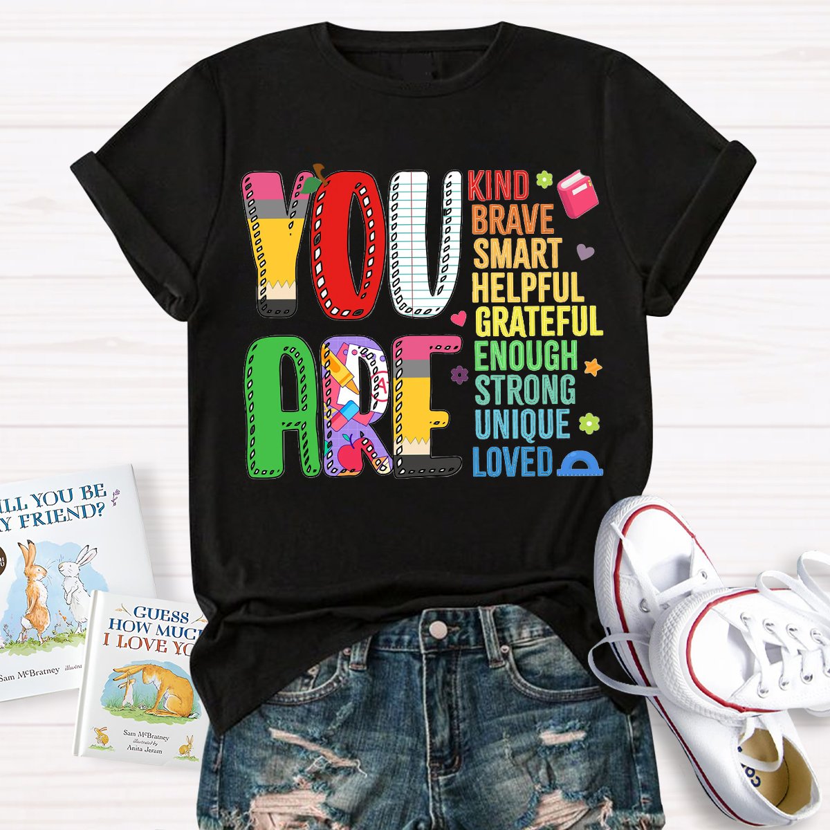 You Are Kind Brave Smart Helpful T-Shirt