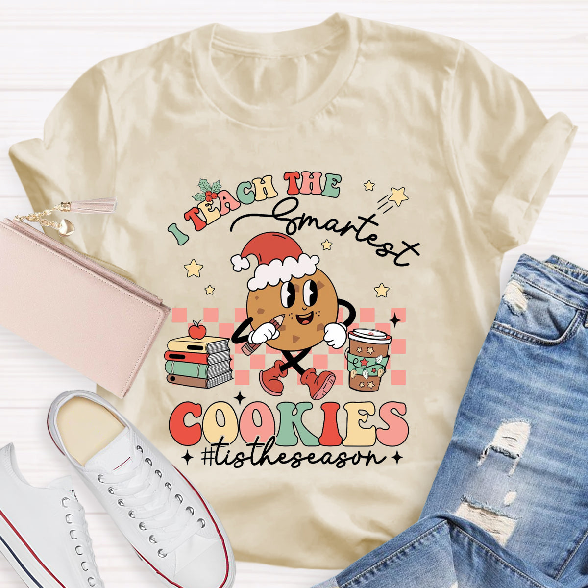 I Teach The Smartest Cookies Tistheseason T-Shirt