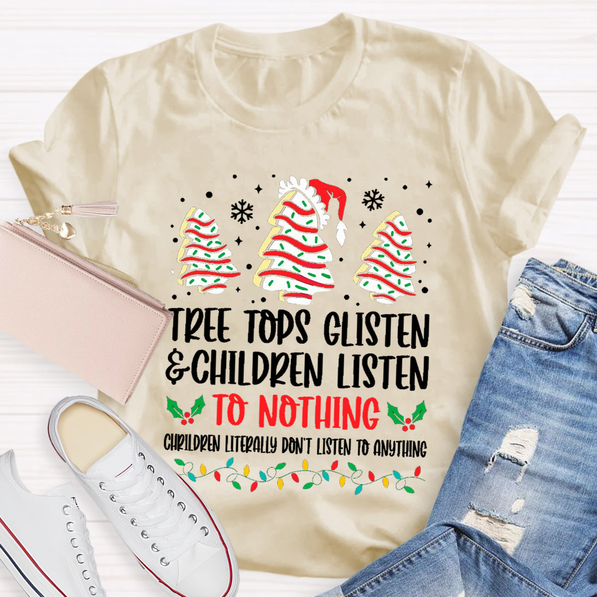 Tree Tops Glisten And Children Listen To Nothing T-Shirt