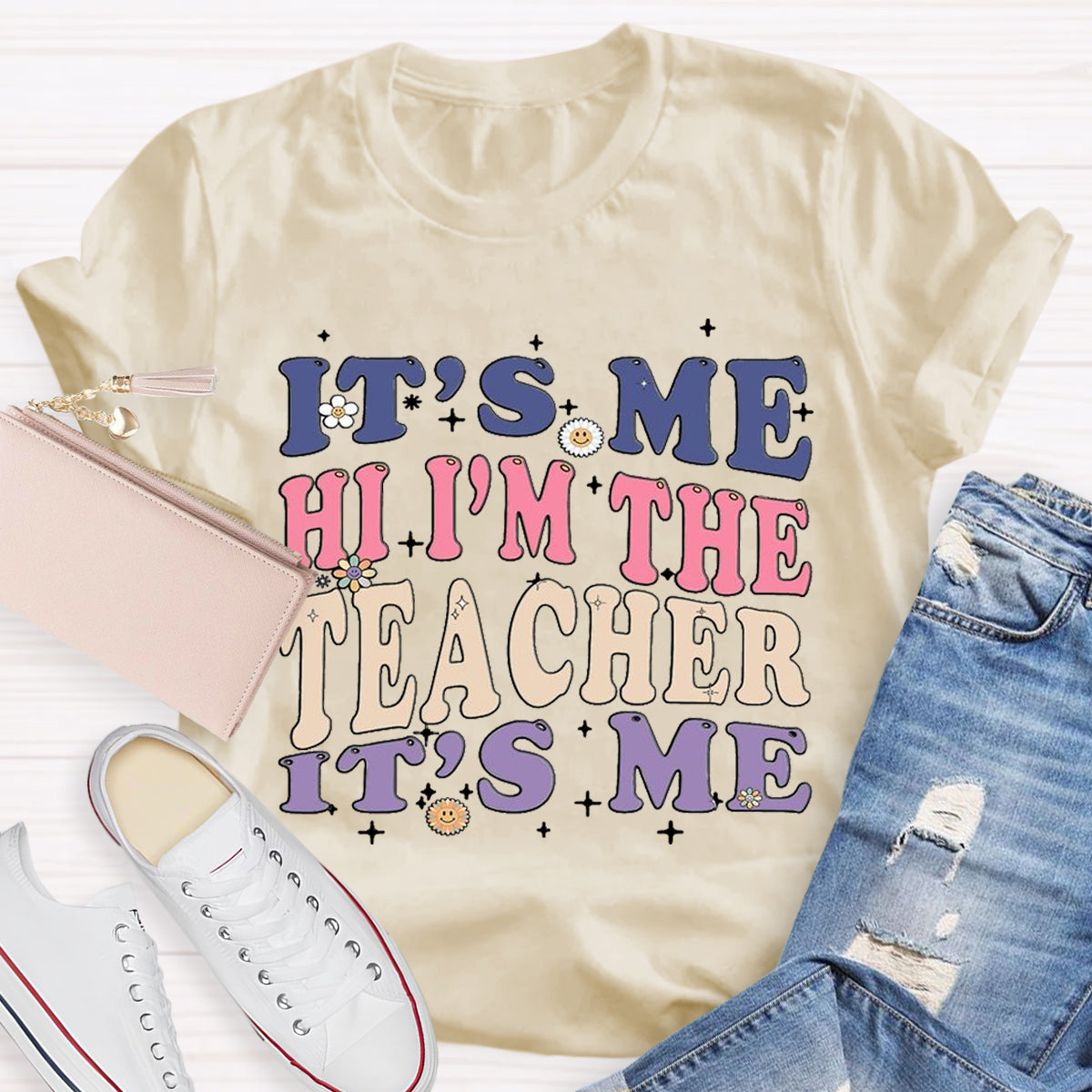 It's Me Hi I'm The Teacher It's Me T-Shirt