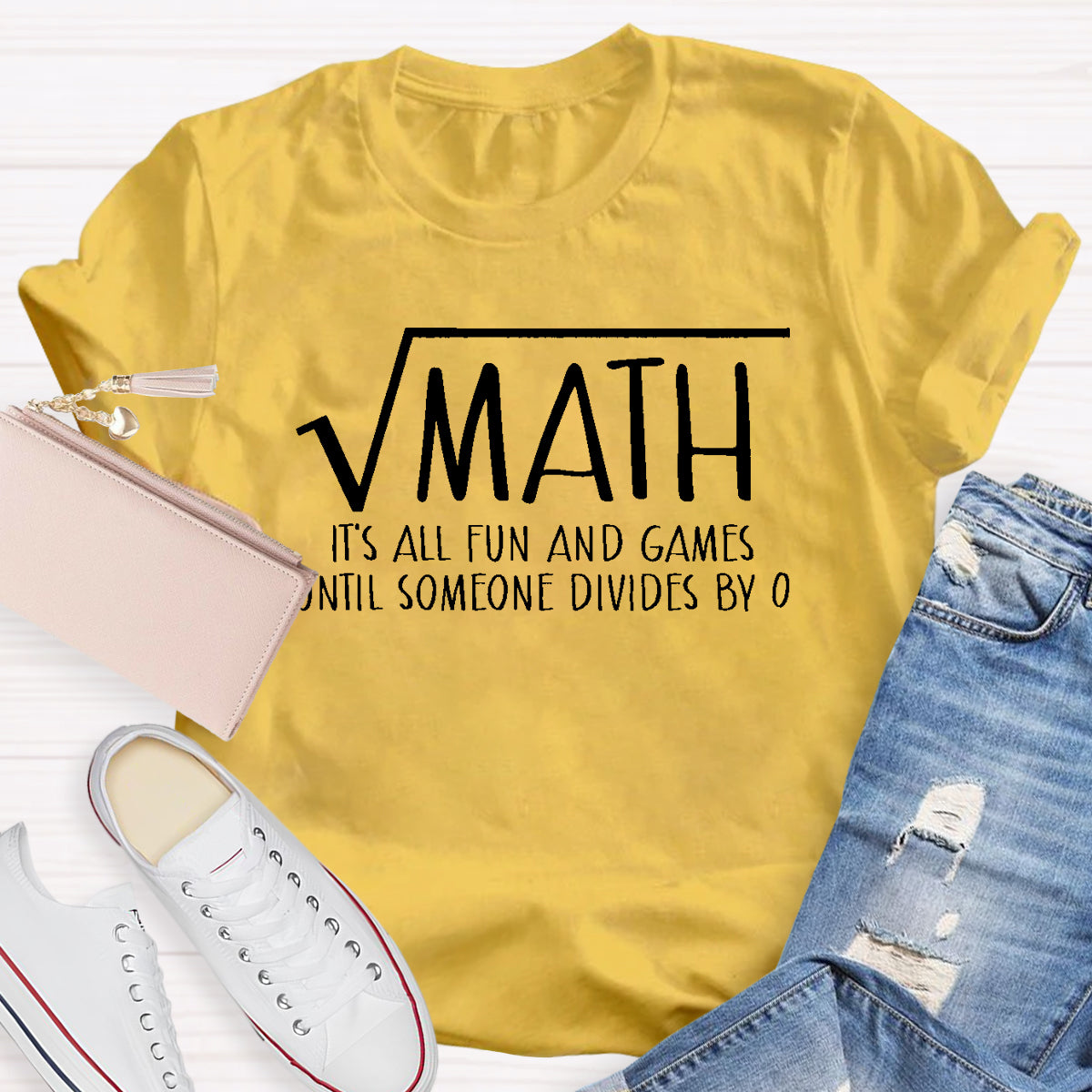 Math It's All Fun And Games Until Someone Divides By 0 T-Shirt