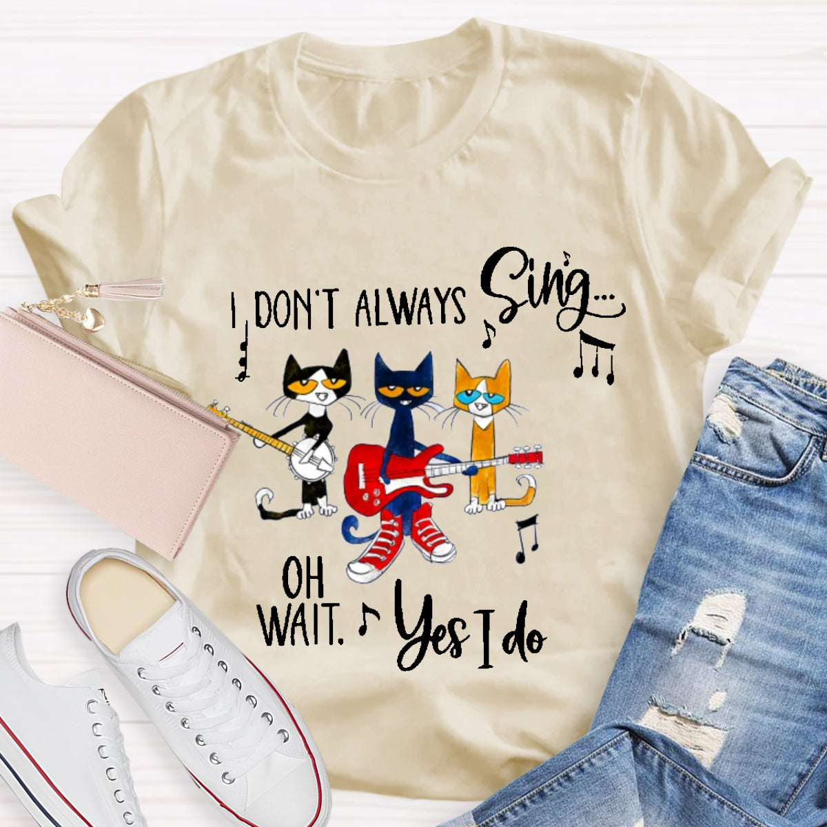 I Don't Always Sing Oh Wait Yes I Do Teacher T-Shirt