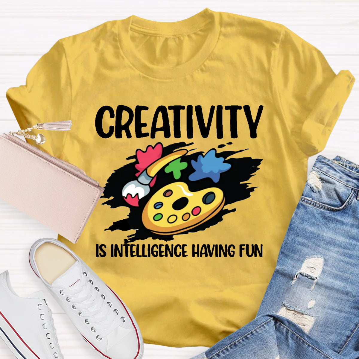 Creativity Is Intelligence Having Fun T-Shirt